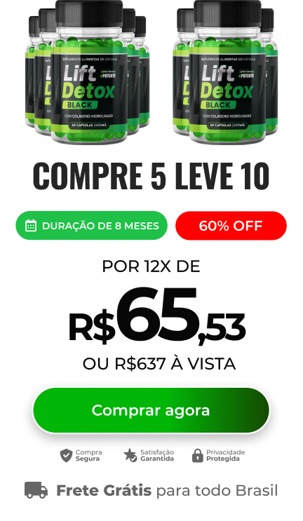 10-Lift-Novo-4 Análise Sincera: LIFT DETOX BLACK - A Nova Fórmula Mais Potente para Emagrecimento e Combate à Celulite